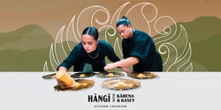 Banner image for Kitchen Takeover presents: ‘Hāngī with Kārena and Kasey’