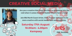 Banner image for Creative Social Media- Free workshop in Kempsey 