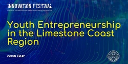 Banner image for Youth Entrepreneurship in the Limestone Coast Region