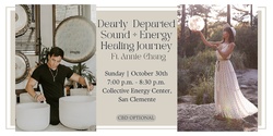 Banner image for Dearly Departed: Ancestral Healing with Sound + Energy Healing ft. Annie Chang (San Clemente)