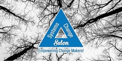 Banner image for Systems Change Salon #2