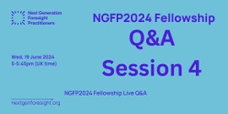 Banner image for NGFP2024 Q&A - Session 4