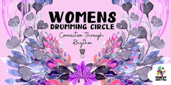 Banner image for WOMEN'S DRUMMING CIRCLE - Connection Through Rhythm