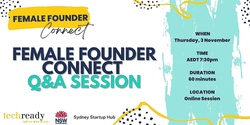 Banner image for Female Founder Connect Q&A Session