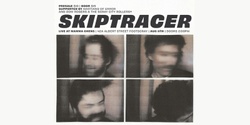 Banner image for SKIPTRACER // Martians of Error // Dom Rogers & the Scray City Rollers