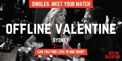 Banner image for Offline Valentine Sydney | A Social Experiment for Professionals Who Happen to be Single (+/-Matchmaking)