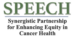 Banner image for  6th Annual SPEECH Regional Cancer Health Disparity Conference
