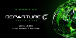 Banner image for Departure - The Trance Rave at Kings Cross Hotel