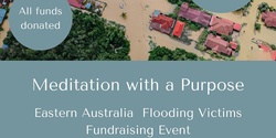 Banner image for Meditation with a Purpose - Flood Victims Fundraiser