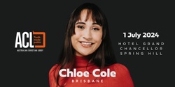 Banner image for Chloe Cole Brisbane