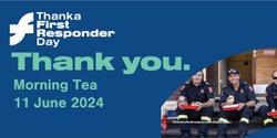 Banner image for Thanks to our First Responders - Morning Tea