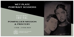 Banner image for Pompallier Mission & Printery: Wet Plate Portrait Sessions