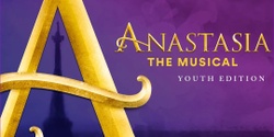 Banner image for Anastasia Youth Edition