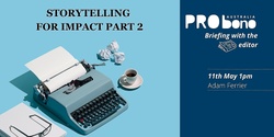 Banner image for Storytelling for impact part 2! 