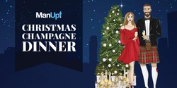 Banner image for The ManUp! Christmas Champagne Dinner 2023