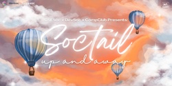 Banner image for CSESoc x DevSoc x CompClub Presents: SOCTAIL, UP AND AWAY 