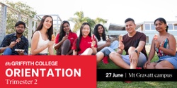 Banner image for Griffith College Trimester 2 Orientation - Mt Gravatt