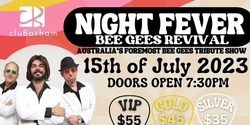 Banner image for Night Fever Bee Gees Revival Tribute