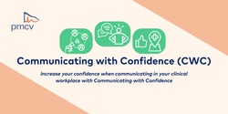 Banner image for Communicating with Confidence - CNWC at PMCV - Face2Face - Sun 24th September 2023