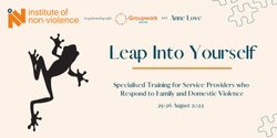 Banner image for Leap Into Yourself: Specialised Training for Service Providers Who Respond to Family and Domestic Violence