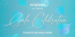 Banner image for 100 Women 11th Anniversary Gala Dinner