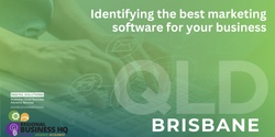 Banner image for Identifying the best marketing software for your business - Brisbane