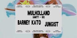 Banner image for Sundays at 77: Mulholland (amity - UK), Barney Kato, Jungist