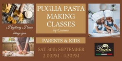 Banner image for Puglia Pasta Making Classes - Parents & Kids 30/09/23