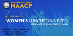 Banner image for Maricopa County Branch NAACP - Women's Luncheon & Expo 2024
