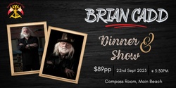Banner image for Brian Cadd Dinner & Show