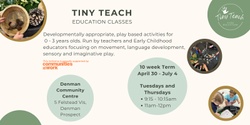 Banner image for Tiny Teach Education Classes, Term 2, 2024