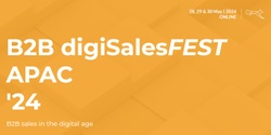 Banner image for B2B DigiSalesFEST APAC - '24