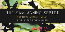 Banner image for The Sam Anning Septet: Earthen Album Launch