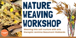 Banner image for Nature Weaving Workshop with Art Therapist