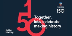 University of Adelaide 150th Events's banner