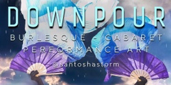 Banner image for SANTOSHA STORM presents- DOWNPOUR Summer Edition
