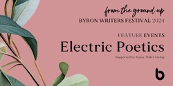 Banner image for Electric Poetics - Byron Writers Festival 2024