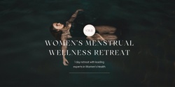 Banner image for Women's Menstrual Wellness Retreat