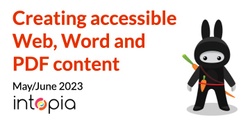 Banner image for Creating accessible Web, Word and PDF content - May/June 2023