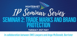 Banner image for IP Seminar Series – Seminar 2:  Trade Marks and Brand Protection