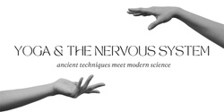 Banner image for Yoga & the Nervous System