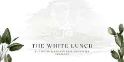 Banner image for White Elephant Ball White Lunch