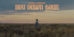 Banner image for Fanny Lumsden: Hey Dawn Tour - Benalla
