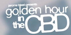 Banner image for GOLDEN HOUR IN THE CBD (feat. Jerome Blazé (Live), Sarah Levins, Scruffs + Friends (Live) and Hinano Fujisaki)
