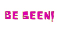 Banner image for BE SEEN 