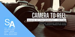 Banner image for Camera to Reel: Basics of Photography and Editing - Workshop Series
