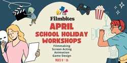 Banner image for Filmbites April School Holiday Workshops