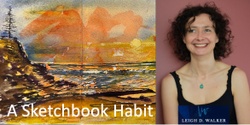 Banner image for Leigh Walker - 2 Day Sketchbook Habit Workshop