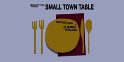 Banner image for Small Town Table - with Muni