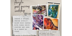 Banner image for Acrylic Paint Pouring Workshop